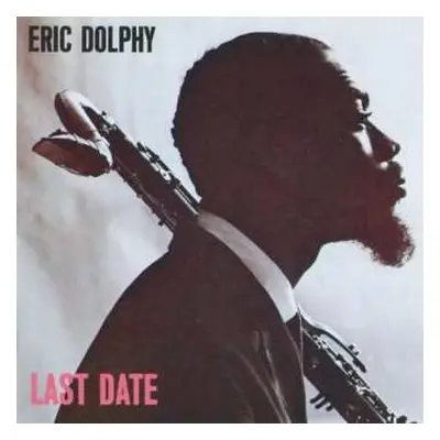 CD Eric Dolphy: Last Date