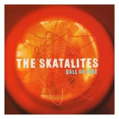 CD The Skatalites: Ball Of Fire