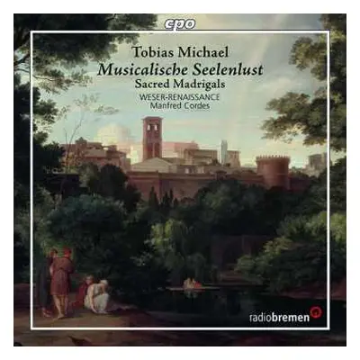 CD Tobias Michael: Musicalische Seelunlust - Sacred Madrigals