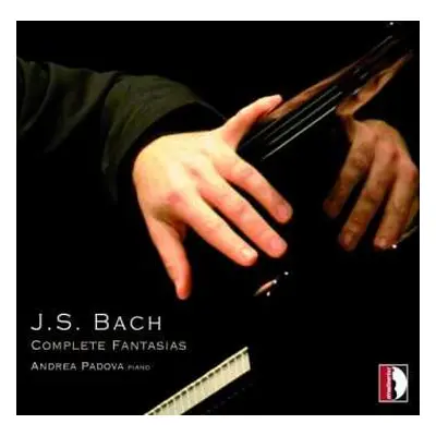 CD Johann Sebastian Bach: Complete Fantasias