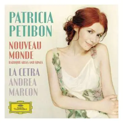 CD Patricia Petibon: Nouveau Monde (Baroque Arias And Songs)