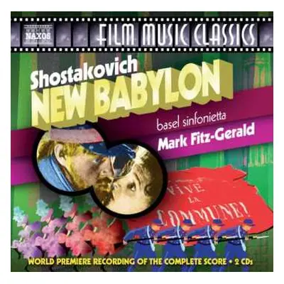 2CD Dmitri Shostakovich: New Babylon (World Premiere Recording Of The Complete Score)