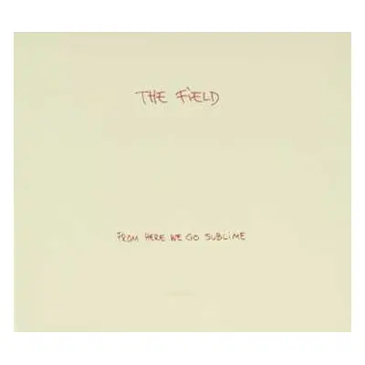 CD The Field: From Here We Go Sublime