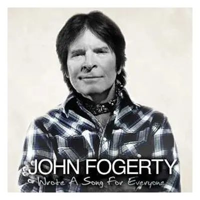 CD John Fogerty: Wrote A Song For Everyone