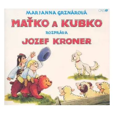 CD Jozef Kroner: Matko A Kubko