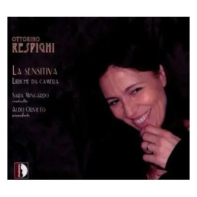 CD Ottorino Respighi: La Sensitiva - Liriche Da Camera