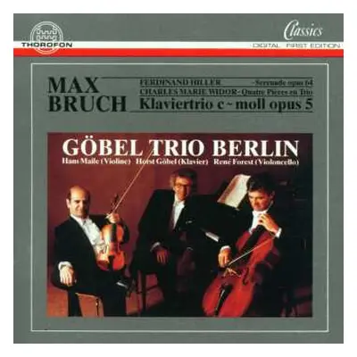 CD Max Bruch: Klaviertrio C-moll Opus 5 / Serenade Opus 64 / Quatre Pièces En Trio