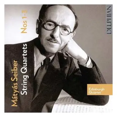 CD Mátyás Seiber: String Quartets Nos 1-3