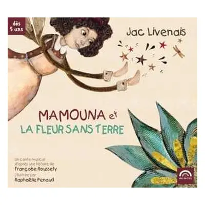 CD Jac Livenais: Mamouna Et La Fleur Sans