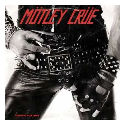 LP Mötley Crüe: Too Fast For Love