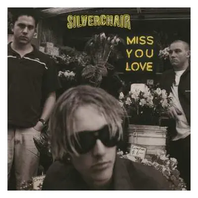 LP Silverchair: Miss You Love LTD | NUM | CLR