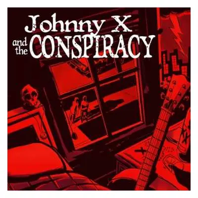 SP Johnny X And The Conspiracy: Johnny X And The Conspiracy