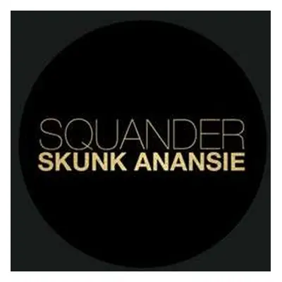 SP Skunk Anansie: Squander LTD