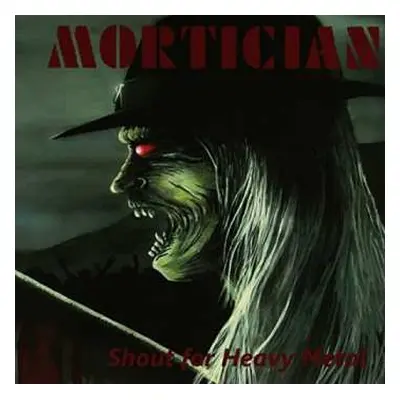 CD Mortician: Shout for Heavy Metal