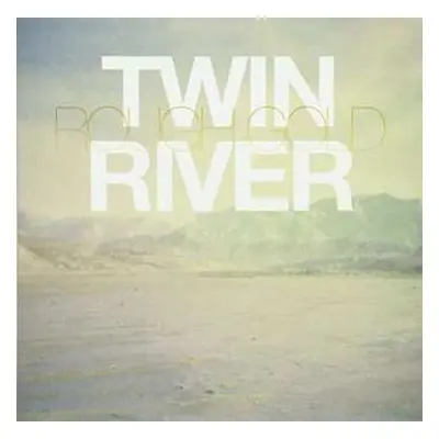 LP Twin River: Rough Gold