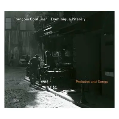 CD François Couturier: Preludes And Songs