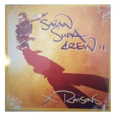 2LP Saïan Supa Crew: X Raisons