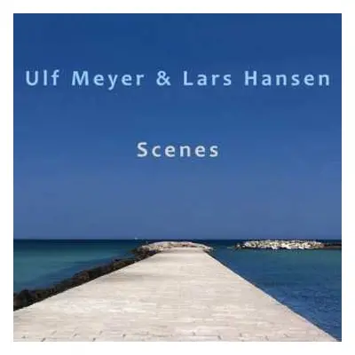 CD Ulf Meyer: Scenes