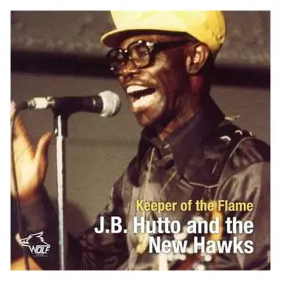 CD J.B. Hutto & The New Hawks: Keeper Of The Flame