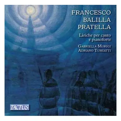 CD Francesco Balilla Pratella: Lieder Für Stimme & Klavier