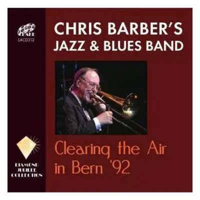 2CD Chris Barber's Jazz Band: Clearing The Air In Bern '92