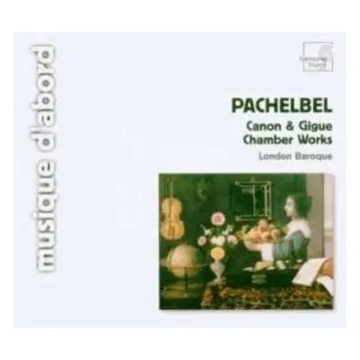 CD Johann Pachelbel: Canon & Gigue · Chamber Works