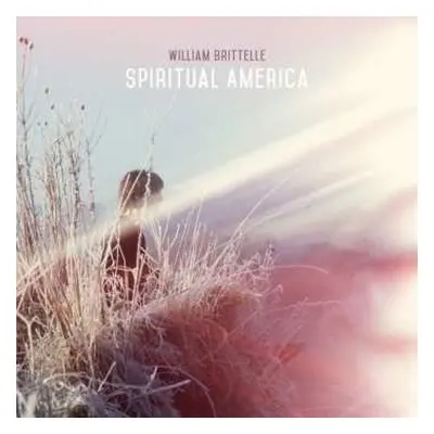 CD William Brittelle: Spiritual America