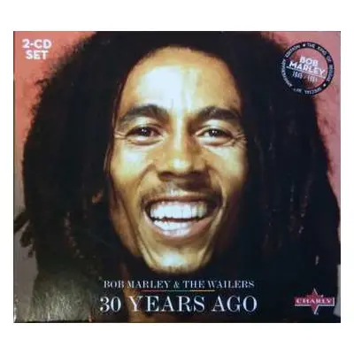 2CD Bob Marley & The Wailers: 30 Years Ago