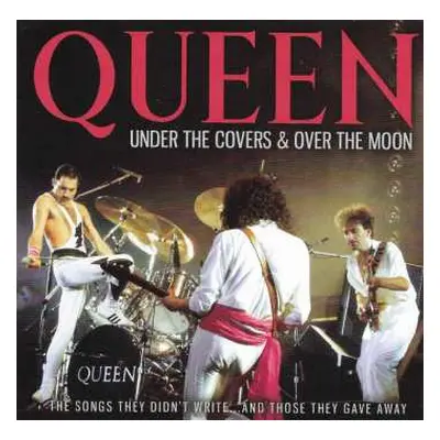 CD Queen: Under The Covers & Over The Moon