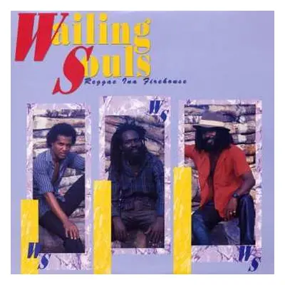 LP Wailing Souls: Reggae Ina Firehouse