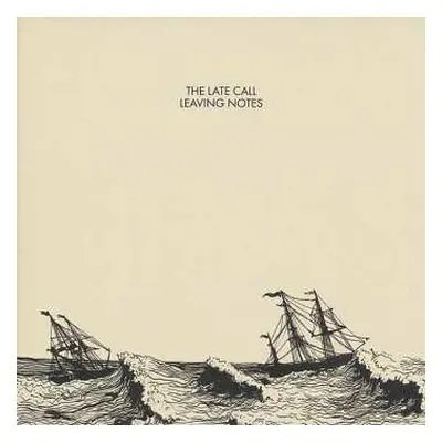 CD The Late Call: Leaving Notes