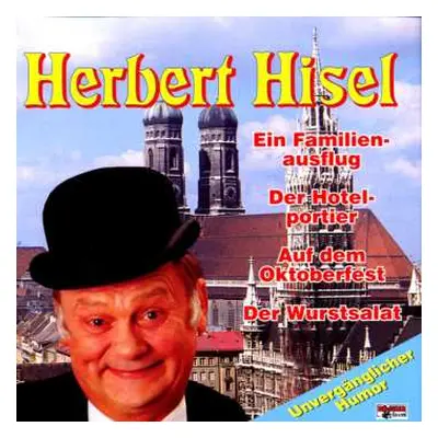 CD Herbert Hisel: Ein Familienausflug / Der Hotelportier