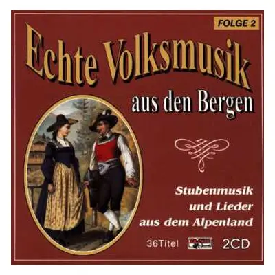 2CD Various: Echte Volksmusik Aus Den Bergen Folge 2