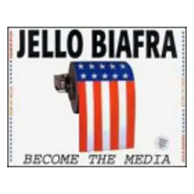 LP Jello Biafra: Become The Media