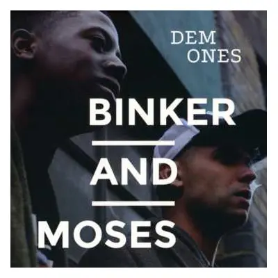 CD Binker And Moses: Dem Ones