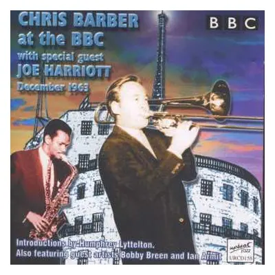 CD Chris Barber: Chris Barber At The Bbc With Special Guest Joe Harriott December 1963