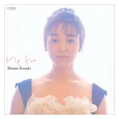 LP Hiromi Iwasaki: Me Too