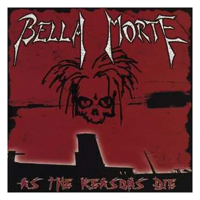 CD Bella Morte: As The Reasons Die