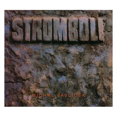 2CD Stromboli: Stromboli, Michal Pavlíček