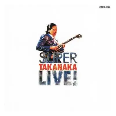 LP Masayoshi Takanaka: Super Takanaka Live! = スーパー高中ライブ！ CLR | LTD