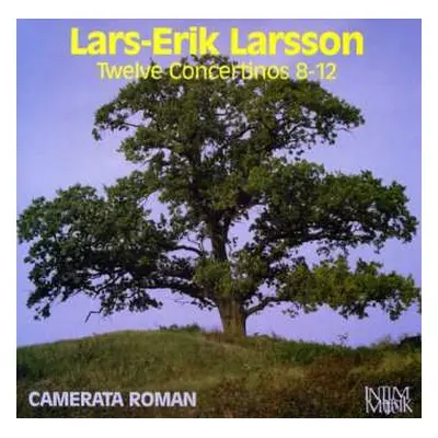 Lars-Erik Larsson: 12 Concertinos 8-12