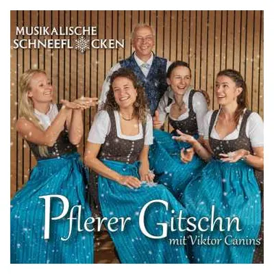 CD Pflerer Gitschn & Viktor Canins: Musikalische Schneeflocken