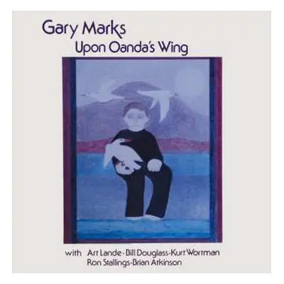 LP Gary Marks: Upon Oanda's Wing