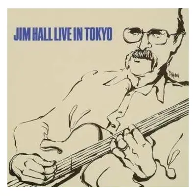 CD Jim Hall Trio: Jim Hall Live In Tokyo - Complete Version