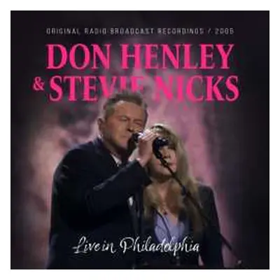 CD Don Henley & Stevie Nicks: Live In Philadelphia