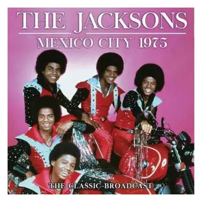 CD The Jacksons: Mexico City 1975 - The Classic Broadcast