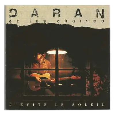 LP Daran Et Les Chaises: J'evite Le Soleil