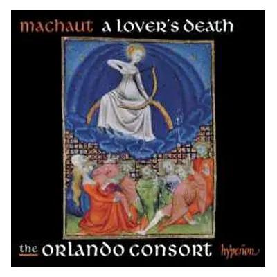 CD Guillaume de Machaut: Guillaume De Machaut Edition - A Lover's Death