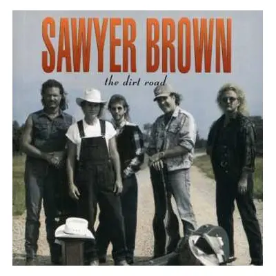 CD Sawyer Brown: The Dirt Road