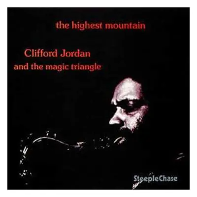 CD Clifford Jordan And The Magic Triangle: The Highest Mountain